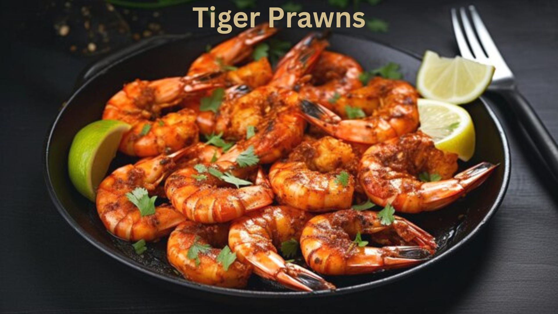 Tiger Prawns