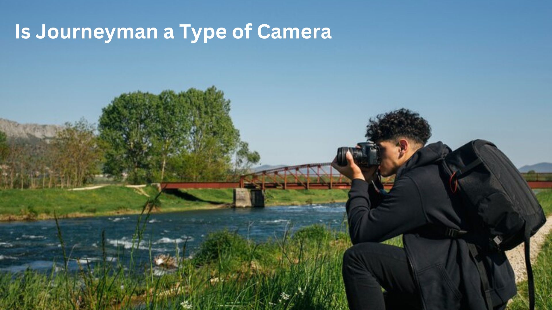 Is Journeyman a Type of Camera