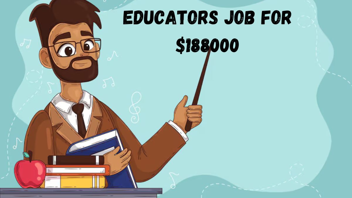 Educators Job for $188000